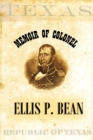 Memoir of  Colonel Ellis P. Bean,  Written by Himself,  About the Year 1816 - eBook