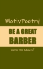 MotivPoetry : BE A GREAT BARBER - eBook