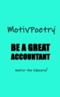 MotivPoetry : Be a Great Accountant - eBook