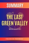SUMMARY Of The Last Green Valley : A Novel By Mark Sullivan - eBook