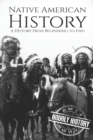 Native American History : A History from Beginning to End - Book