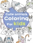 Cute Animals Coloring for Kids : 30 Completely Unique Animals Coloring books for Children Ages 8 and Up - Book