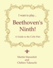 I Want to Play ... Beethoven's Ninth! : A Guide to the Cello Part - Book