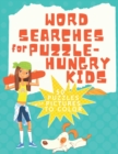 Word Searches for Puzzle Hungry Kids 50 Puzzles with Pictures to Color : Topics like sports, food, hobbies, fantasy creatures, school and more... - Book