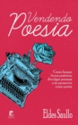 Vendendo Poesia : Como lancar livros poeticos, divulgar poemas e se promover como poeta. - Book