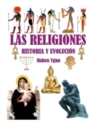 Las Religiones : Historia Y Evolucion - Book
