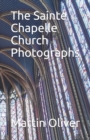 The Sainte Chapelle Church Photographs - Book