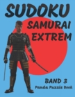 Sudoku Samurai Extrem - Band 3 : Logikspiele Fur Erwachsene - Denkspiele Erwachsene - Book