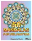 50 Mandalas For Relaxation : Big Mandala Coloring Book for Adults 50 Images Stress Management Coloring Book For Relaxation, Meditation, Happiness and Relief & Art Color Therapy(Volume 11) - Book