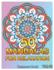50 Mandalas For Relaxation : Big Mandala Coloring Book for Adults 50 Images Stress Management Coloring Book For Relaxation, Meditation, Happiness and Relief & Art Color Therapy(Volume 12) - Book