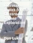 Discussion Topics for the Classroom-Career Exploration - Book