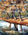 Der Impressionistische Maler : Theoretische Praxis - Book