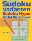 Sudoku Varianten Sudoku Hyper Mittel Bis Schwer - Band 1 : Logikspiele Fur Erwachsene - Sudoku Irregular - Book