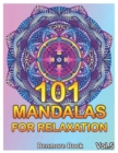 101 Mandalas For Relaxation : Big Mandala Coloring Book for Adults 101 Images Stress Management Coloring Book For Relaxation, Meditation, Happiness and Relief & Art Color Therapy(Volume 5) - Book