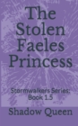 The Stolen Faeles Princess : Stormwalkers Series: Book 1.5 - Book