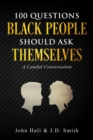 100 Questions Black People Should Ask Themselves : A Candid Conversation - Book