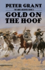Gold on the Hoof : A Classic Western Story of Grit and Determination - Book