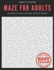 Maze for Adults : Ultimate Challenging Puzzle Games - Book