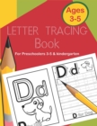 Letter Tracing Book for Preschoolers 3-5 & Kindergarten : Fun and Easy Way to Learn Alphabet Writing Practice workbook for Kids ages 3 to 5 - Book
