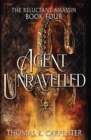 Agent Unraveled : A Hundred Halls Novel - Book