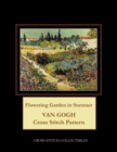 Flowering Garden in Summer : Van Gogh Cross Stitch Pattern - Book