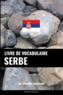 Livre de vocabulaire serbe : Une approche thematique - Book