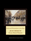 Boulevard Poissonniere in the Rain : Jean Beraud Cross Stitch Pattern - Book