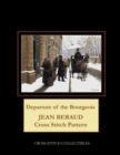 Departure of the Bourgeois : Jean Beraud Cross Stitch Pattern - Book
