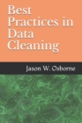 Best Practices in Data Cleaning : Everything you need to do before and after you collect your data - Book