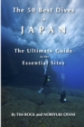 The 50 Best Dives in Japan : The Ultimate Guide to the Essential Sites - Book