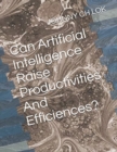 Can Artificial Intelligence Raise Productivities And Efficiences? - Book