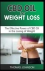 CBD Oil for Weight Loss : The Effective Power of CBD Oil in the Losing of Weight - Book
