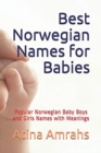 Best Norwegian Names for Babies : Popular Norwegian Baby Boys and Girls Names with Meanings - Book