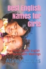 Best English Names for Girls : More than 10,000 English Girls Names with Meanings - Book