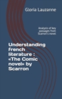 Understanding french literature : The Comic novel by Scarron: Analysis of key passages from Scarron's novel - Book