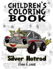 Children's Coloring Book, Silver Hotrod : Award winning child authors, Finn and Jake - Book