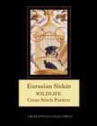 Eurasian Siskin : Wildlife Cross Stitch Pattern - Book