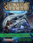 Deadly Delves : Dragon's Dream (Pathfinder RPG): A 16th-Level Adventure - Book