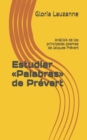 Estudiar Palabras de Prevert : Analisis de los principales poemas de Jacques Prevert - Book