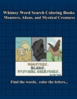 Whimsy Word Search, Monsters, Aliens, and Mystical Creatures, Coloring Book - Book