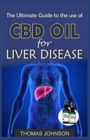 The Ultimate Guide to the Use of CBD Oil for Liver Disease - Book