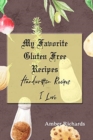My Favorite Gluten Free Recipes : Handwritten Recipes I Love - Book