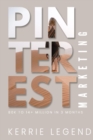 Pinterest Marketing : 80k to 14+ Million in 3 Months - Book