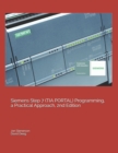 Siemens Step 7 (TIA PORTAL) Programming, a Practical Approach, 2nd Edition - Book