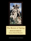 The Return of Spring : Bouguereau Cross Stitch Pattern - Book
