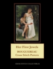 Her First Jewels : Bouguereau Cross Stitch Pattern - Book