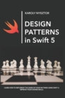 Design Patterns in Swift 5 : Learn how to implement the Gang of Four Design Patterns using Swift 5. Improve your coding skills. - Book