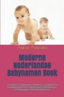 Moderne Nederlandse Babynamen Boek : Creatieve, Traditionele, Moderne, Spirituele En Familienamen Voor Nederlandse Babymeisjes & Babyjongens Met Betekenissen - Book
