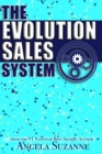 The Evolution Sales System : The One-of-a-Kind Turn-Key Global Solution with One Point of Contact - Book