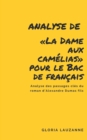 Analyse de La Dame aux camelias pour le Bac de francais : Analyse des passages cles du roman d'Alexandre Dumas fils - Book